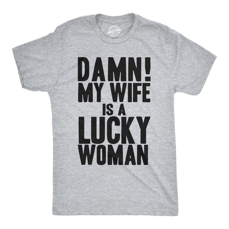 Mens Damn My Wife Is A Lucky Woman T shirt Funny Sarcastic Gift for Husband Dad Mens Funny T Shirts Cool Tees Soft...