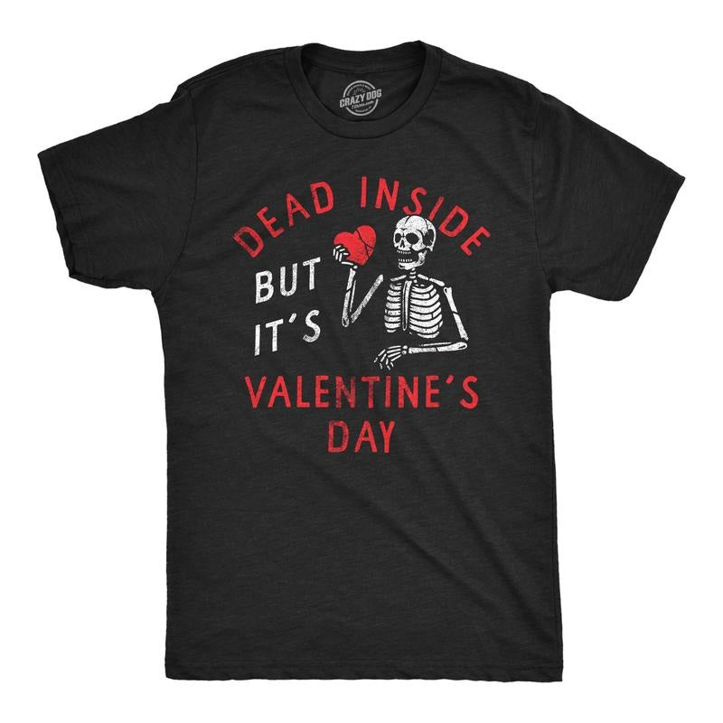 Mens Dead Inside But Its Valentines Day T Shirt Funny Depressed Skeleton Joke Tee For Guys Mens Funny T Shirts Cool Tees...