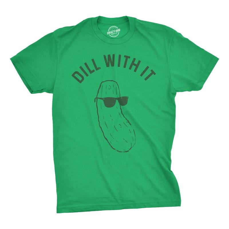 Mens Dill With It T shirt Funny Cool Pickle Hilarious Sarcastic Tee for Guys Mens Funny T Shirts Cool Tees Soft Stylish...