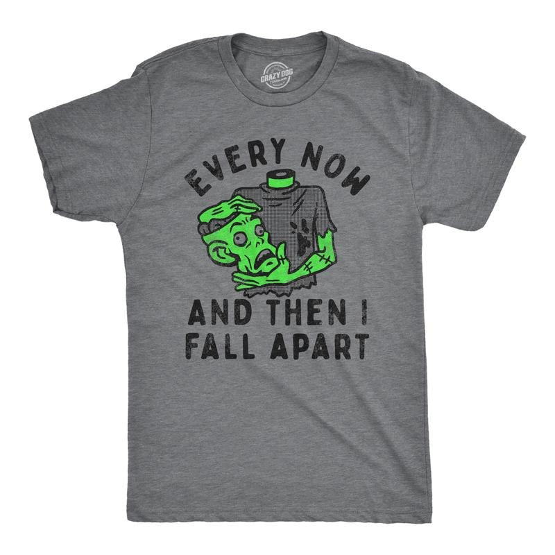 Mens Every Now And Then I Fall Apart T Shirt Funny Halloween Zombie Undead Joke Tee For Guys Mens Funny T Shirts Cool...
