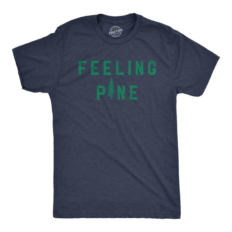 Mens Feeling Pine T Shirt Funny Nature Tree Joke Tee for Guys Mens Funny T Shirts Cool Tees Soft Stylish Casual Menswear...