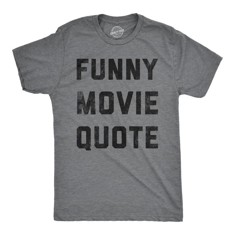 Mens Funny Movie Quote T Shirt Hilarious Movies Lovers Joke Tee For Guys Mens Funny T Shirts Cool Tees Soft Stylish...
