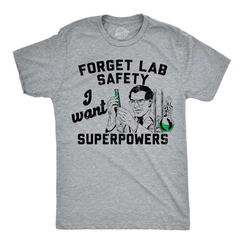Mens Funny T Shirts Forget Lab Safety I Want Superpowers Sarcastic Science Graphic Novelty Tee for Men Mens Funny T...