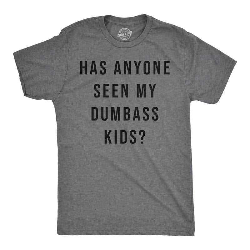Mens Funny T Shirts Has Anyone Seen My Dumbass Kids Sarcastic Parent Tee Mens Funny T Shirts Cool Tees Soft Stylish...