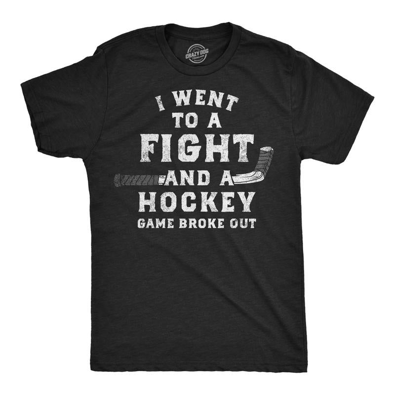 Mens Funny T Shirts I Went To A Fight And A Hockey Game Broke Out Sarcastic Tee Hoodie Sweatshirt | PrintMintTees.com