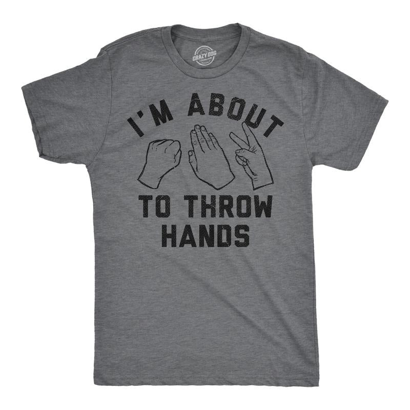 Mens Funny T Shirts Im About To Throw Hands Sarcastic Rock Papers Scissors Graphic Novelty Tee For Men Mens Funny T...