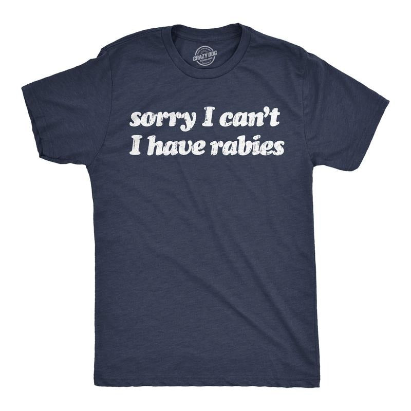 Mens Funny T Shirts Sorry I Cant Have Rabies Sarcastic Graphic Novelty Tee for Men Mens Funny T Shirts Cool Tees Soft...