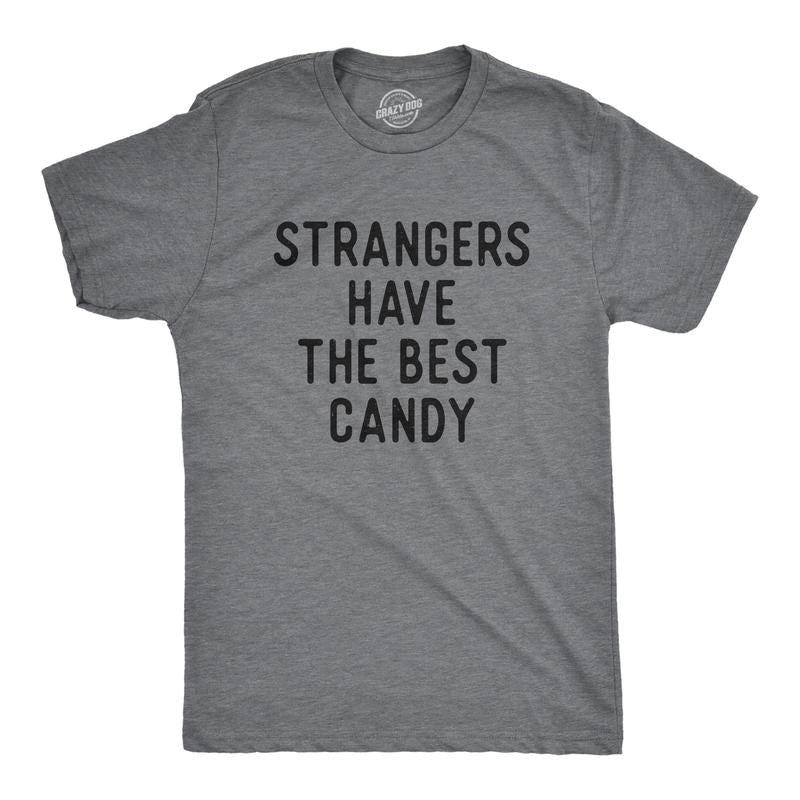 Mens Funny T Shirts Strangers Have The Best Candy Sarcastic Graphic Novelty Tee For Men Mens Funny T Shirts Cool Tees...