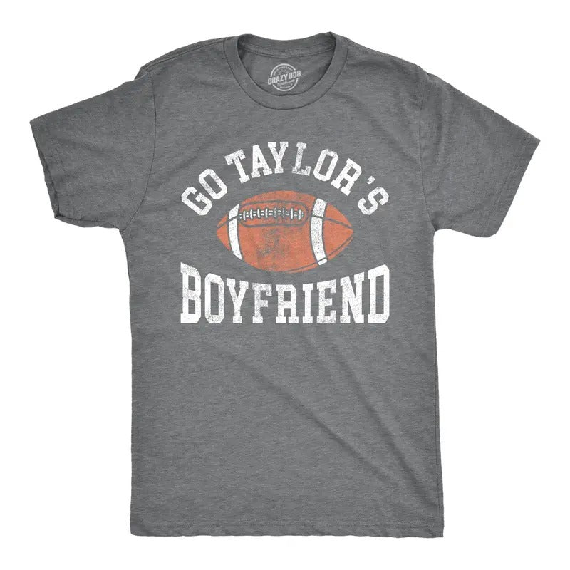 Mens Go Taylors Boyfriend T Shirt Funny Football Player Joke Tee For Guys Hoodie Sweatshirt | PrintMintTees.com