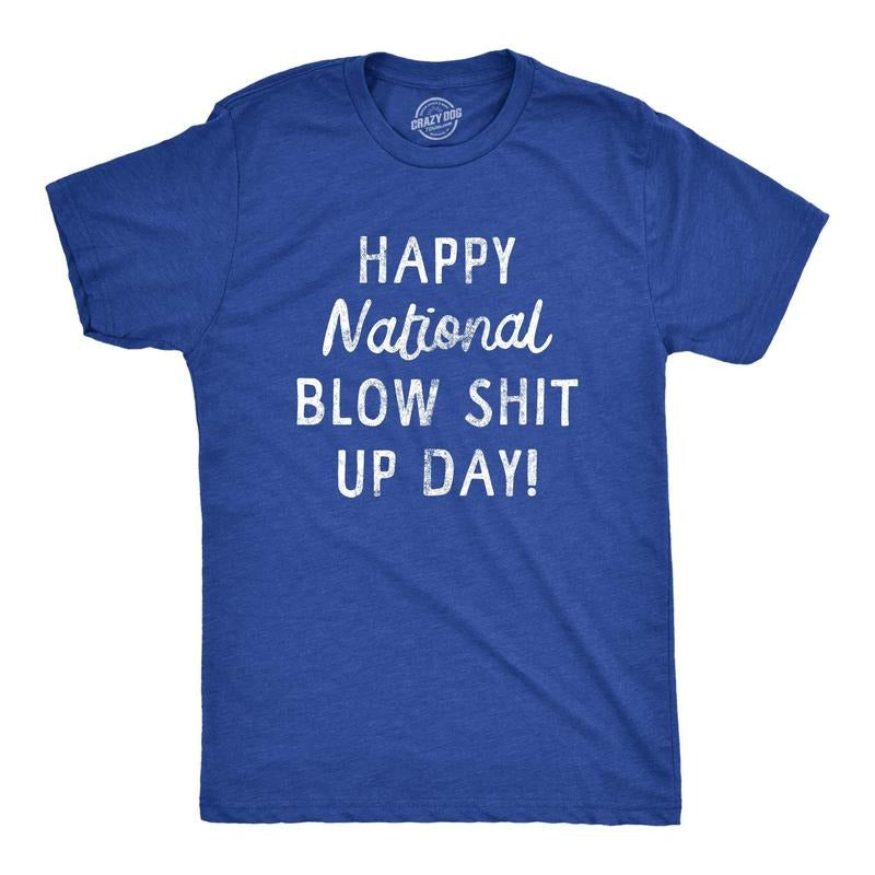 Mens Happy National Blow Shit Up Day T Shirt Funny Fourth Of July Party Patriotic Tee For Guys Hoodie Sweatshirt