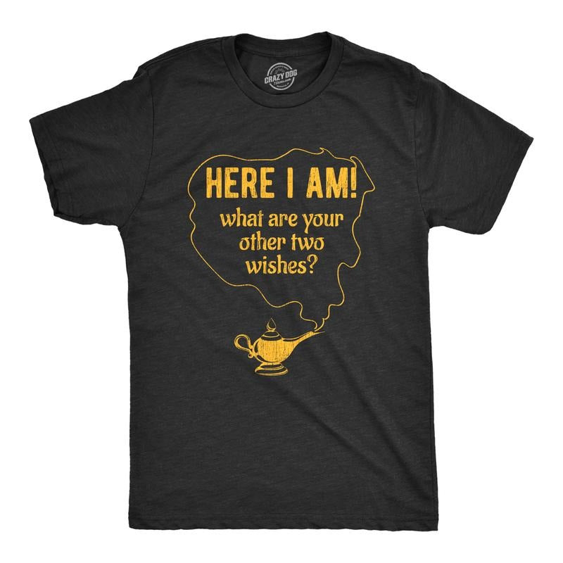 Mens Here I Am What Are Your Other Two Wishes T Shirt Funny Genie In A Bottle Pick Up Line Tee Mens Funny T Shirts Cool...