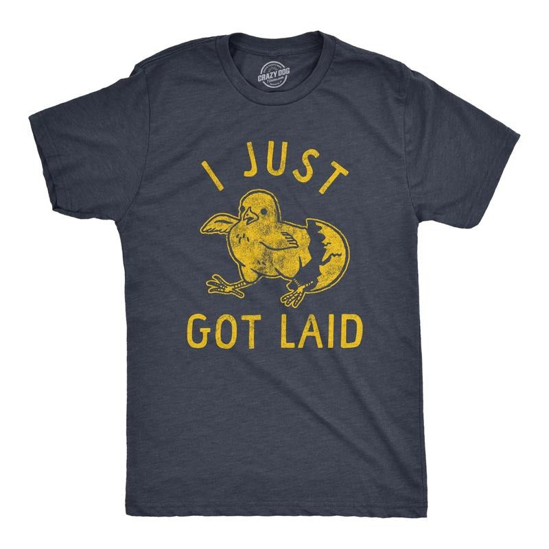 Mens I Just Got Laid T Shirt Funny Chicken Egg Baby Chick Joke Tee For Guys Hoodie Sweatshirt | PrintMintTees.com