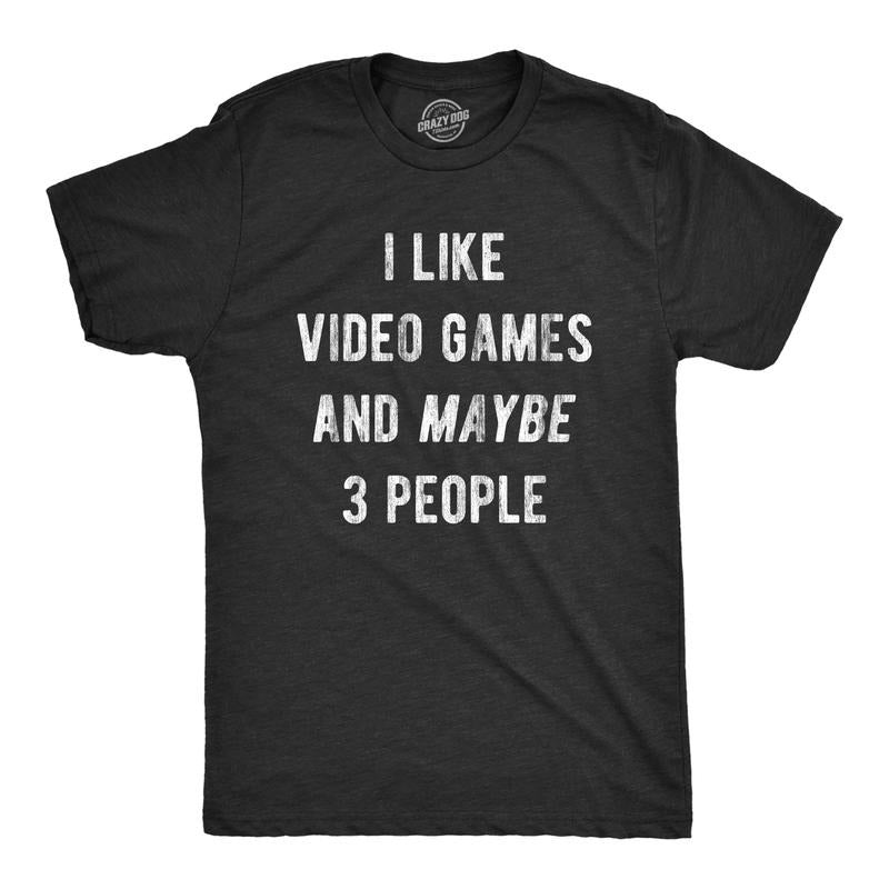 Mens I Like Video Games and Maybe 3 People T Shirt Funny Introverted Gaming Novelty Tee for Guys Mens Funny T Shirts Cool...