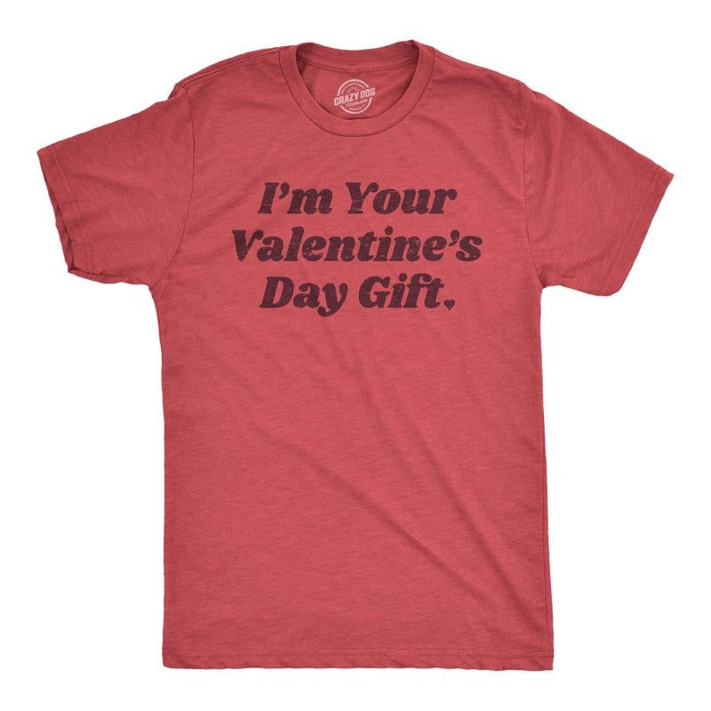 Mens Im Your Valentines Day Gift Sarcastic Funny Valentine Day T Shirts Mens Funny T Shirts Cool Tees Soft Stylish Casual...