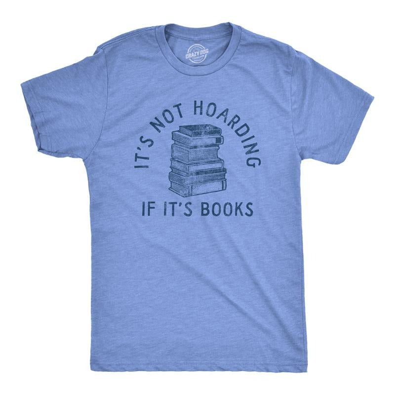 Mens Its Not Hoarding If Its Books T Shirt Funny Nerdy Reading Lovers Tee For Guys Mens Funny T Shirts Cool Tees Soft...