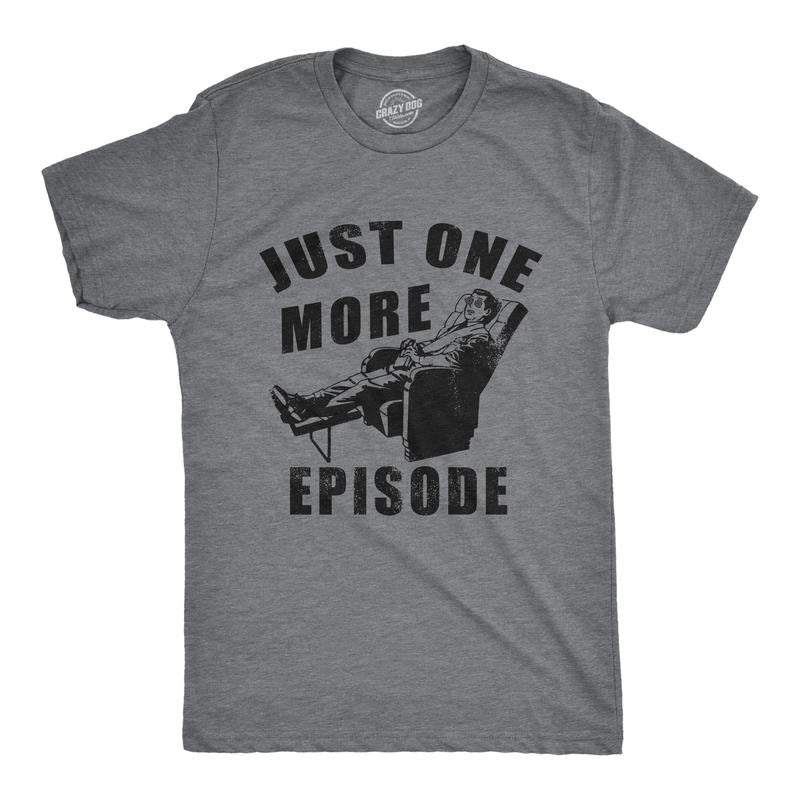 Mens Just One More Episode T Shirt Funny TV Binge Watching Joke Tee For Guys Mens Funny T Shirts Cool Tees Soft Stylish...
