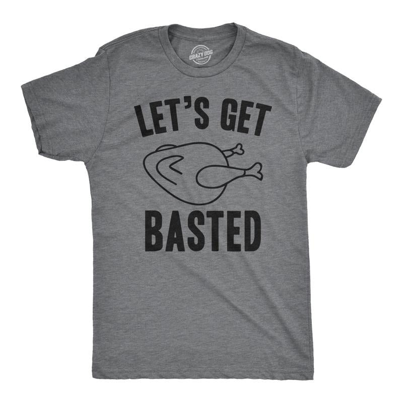 Mens Lets Get Basted Funny Thanksgiving Turkey Thankful Sarcastic Cool T shirt Mens Funny T Shirts Cool Tees Soft Stylish...