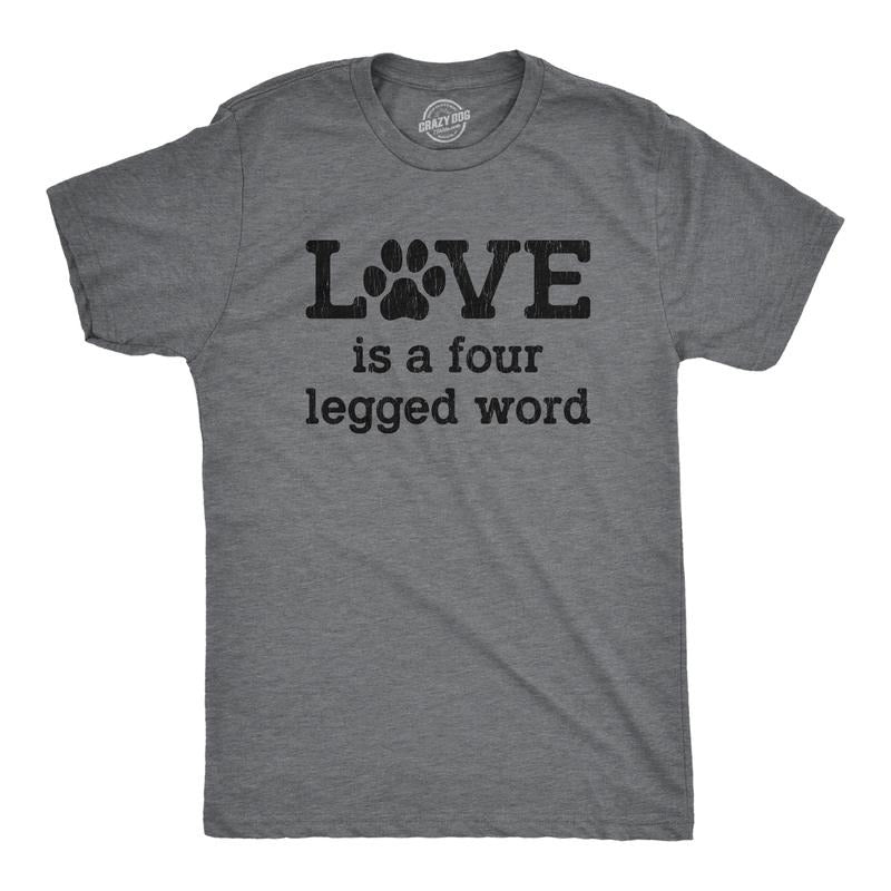 Mens Love Is A Four Legged Word Tshirt Funny Pet Puppy Dog Animal Lover Cute Tee Mens Funny T Shirts Cool Tees Soft...