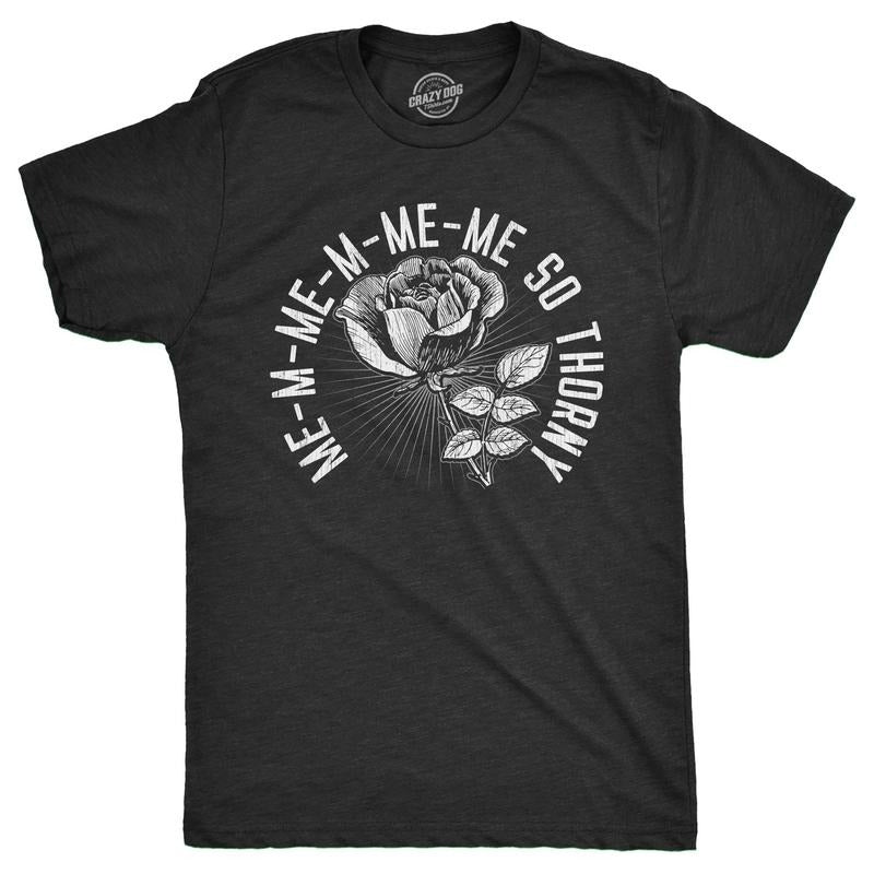 Mens Me So Thorny T Shirt Funny Rose Sex Joke Tee For Guys Hoodie Sweatshirt | PrintMintTees.com