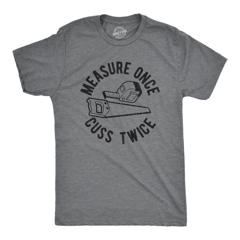 Mens Measure Once Cuss Twice T Shirt Funny Handy Crafty Graphic Tee Mens Funny T Shirts Cool Tees Soft Stylish Casual...