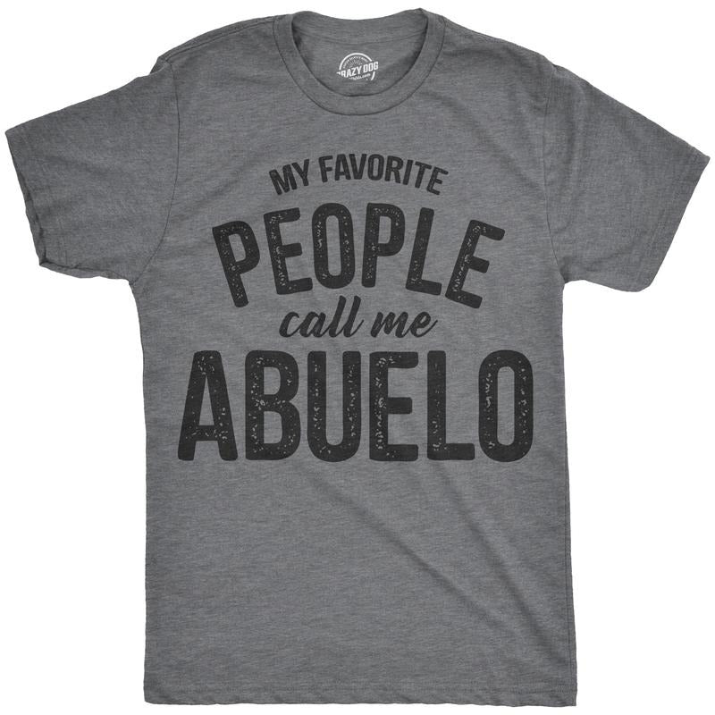 Mens My Favorite People Call Me Abuelo T Shirt Funny Fathers Day Tee for Guys Mens Funny T Shirts Cool Tees Soft Stylish...