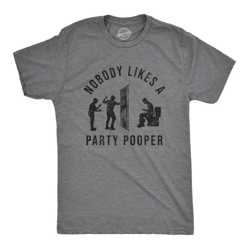 Mens Nobody Likes A Party Pooper T Shirt Funny Saying Poop Fart Graphic Offensive Tee Hoodie Sweatshirt | PrintMintTees.com