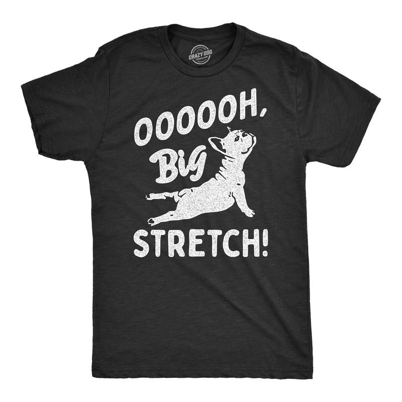 Mens OOOOOH Big Stretch T Shirt Funny Cozy Stretching Puppy Joke Tee For Guys Mens Funny T Shirts Cool Tees Soft Stylish...