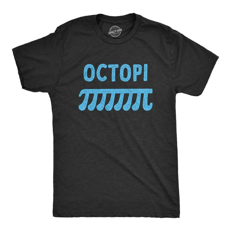 Mens Octopi T Shirt Funny Sarcastic Octopus Pi Math Joke Novelty Tee For Guys Hoodie Sweatshirt | PrintMintTees.com