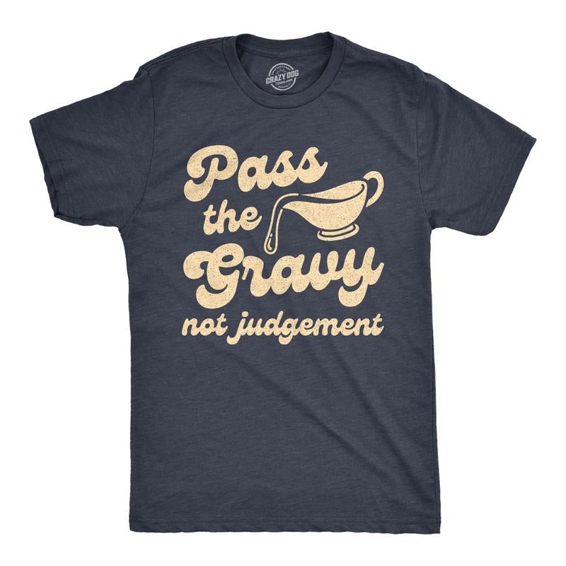Mens Pass The Gravy Not Judgement T Shirt Funny Thanksgiving Dinner Turkey Day Graphic Tee Mens Funny T Shirts Cool Tees...