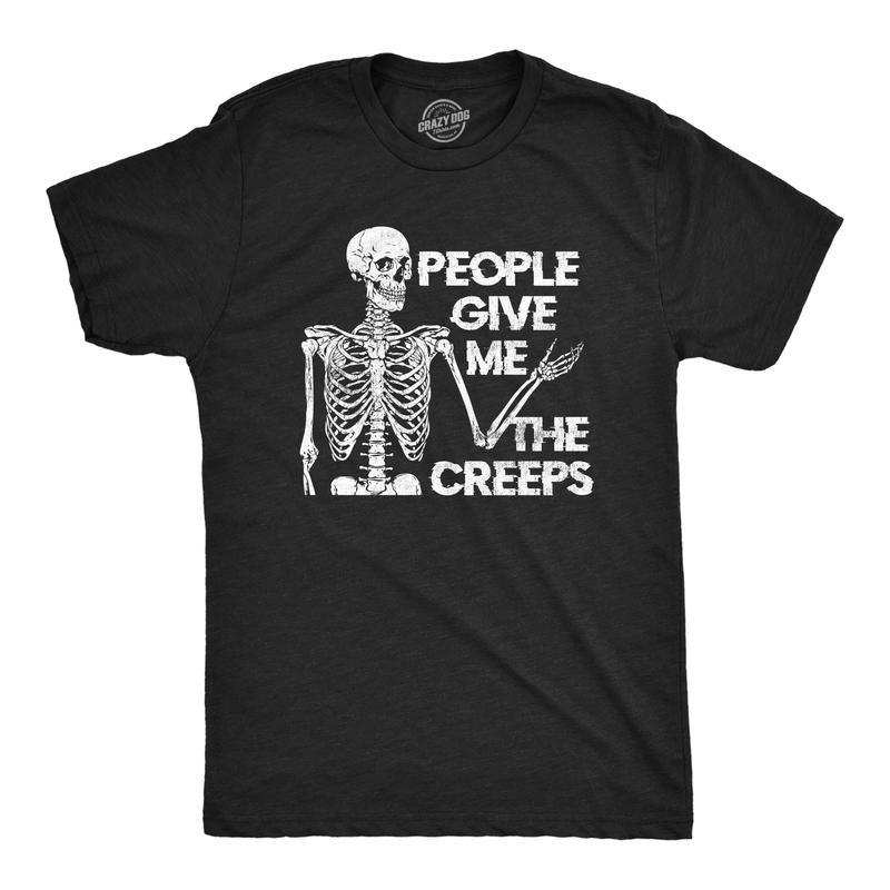 Mens People Give Me The Creeps Skeleton T Shirt Funny Halloween Scary Dead Introverted Joke Tee For Guys Mens Funny T...