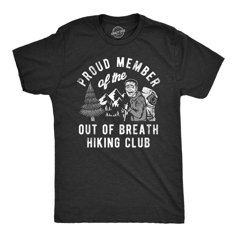 Mens Proud Member Of the Out Of Breath Hiking Club T Shirt Funny Out Of Shape Hiker Tee For Guys Mens Funny T Shirts Cool...