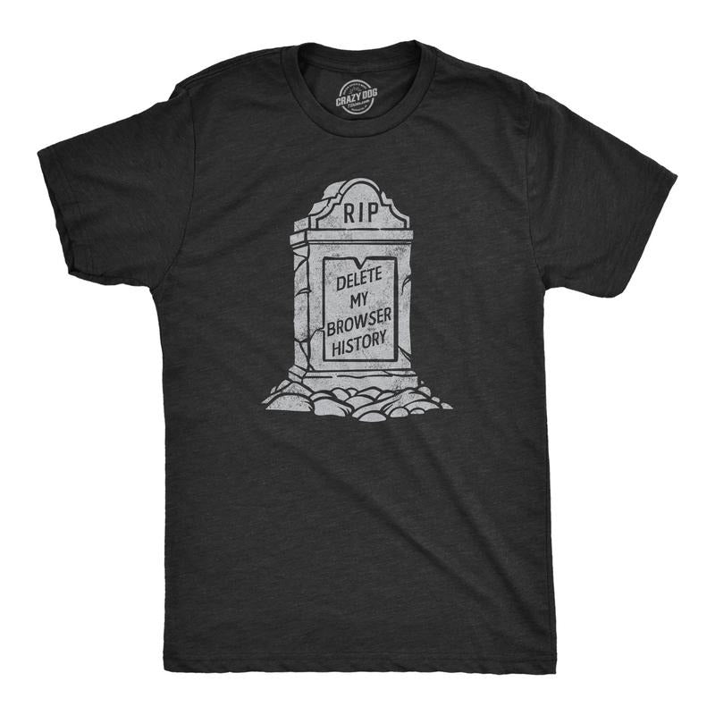 Mens RIP Delete My Browser History T Shirt Funny Grave Death Internet Joke Tee For Guys Hoodie Sweatshirt | PrintMintTees.com