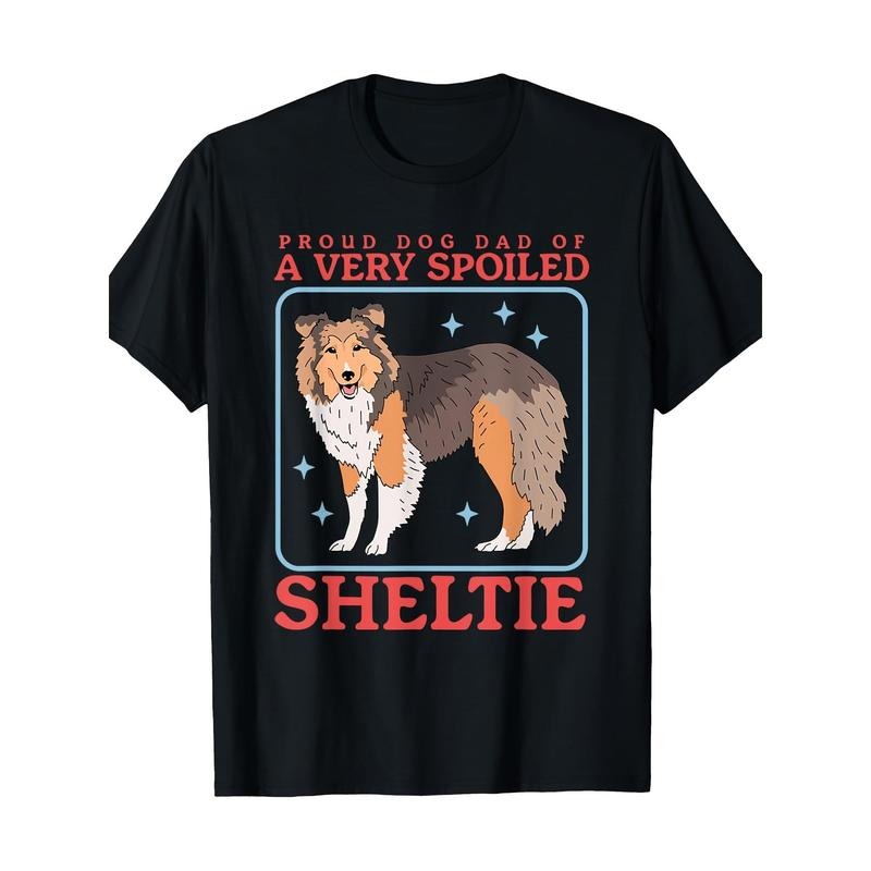 Mens Shetland Sheepdog Dog Owner Dog Dad Of A Spoiled Sheltie T-Shirt 100% Cotton 220g  made in usa Hoodie Sweatshirt
