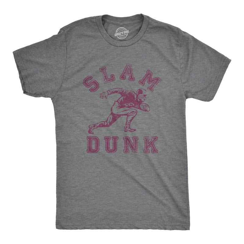 Mens Slam Dunk T Shirt Funny Sarcastic Wrong Sport Football Joke Graphic Novelty Tee For Guys Hoodie Sweatshirt