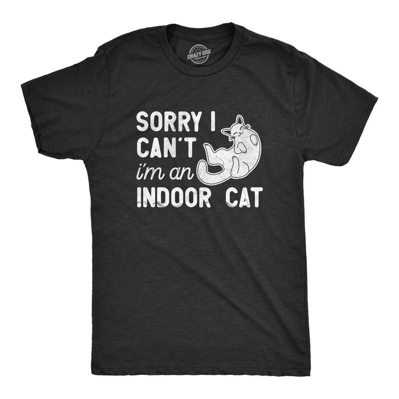Mens Sorry I Cant Im An Indoor Cat T Shirt Funny Cute Introverted Kitten Tee For Guys Hoodie Sweatshirt | PrintMintTees.com