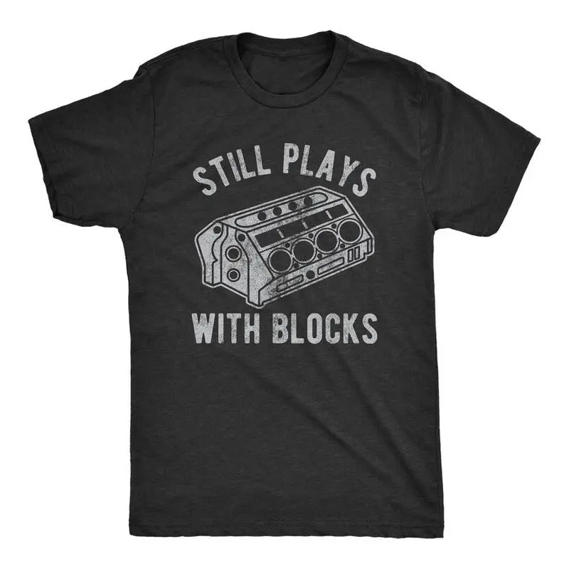Still Plays Blocks Funny Car Mechanic Racing Garage Dad Full Color T-Shirts, Hoodie, Sweatshirt