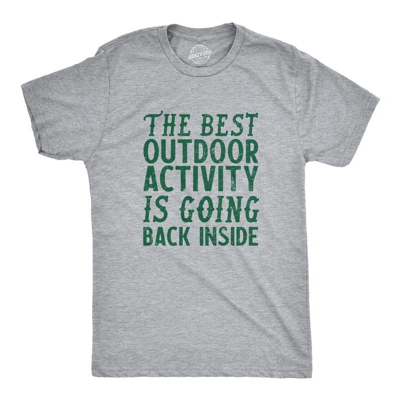 Mens The Best Outdoor Activity Is Going Back Inside T Shirt Funny Introverted Joke Tee For Guys Mens Funny T Shirts Cool...