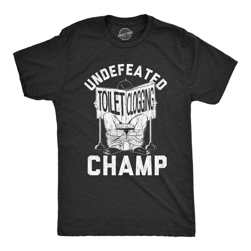 Mens Undefeated Toilet Clogging Champ T Shirt Funny Dump Graphic Novelty Tee Mens Funny T Shirts Cool Tees Soft Stylish...