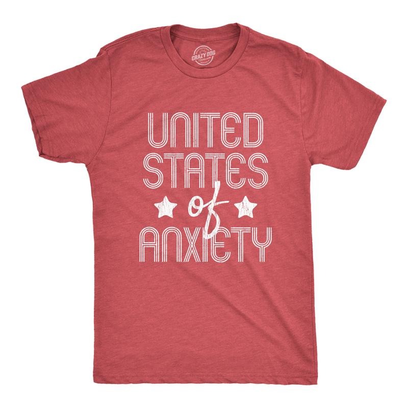 Mens United States Of Anxiety T shirt Funny USA Society Joke Graphic Tee Mens Funny T Shirts Cool Tees Soft Stylish...