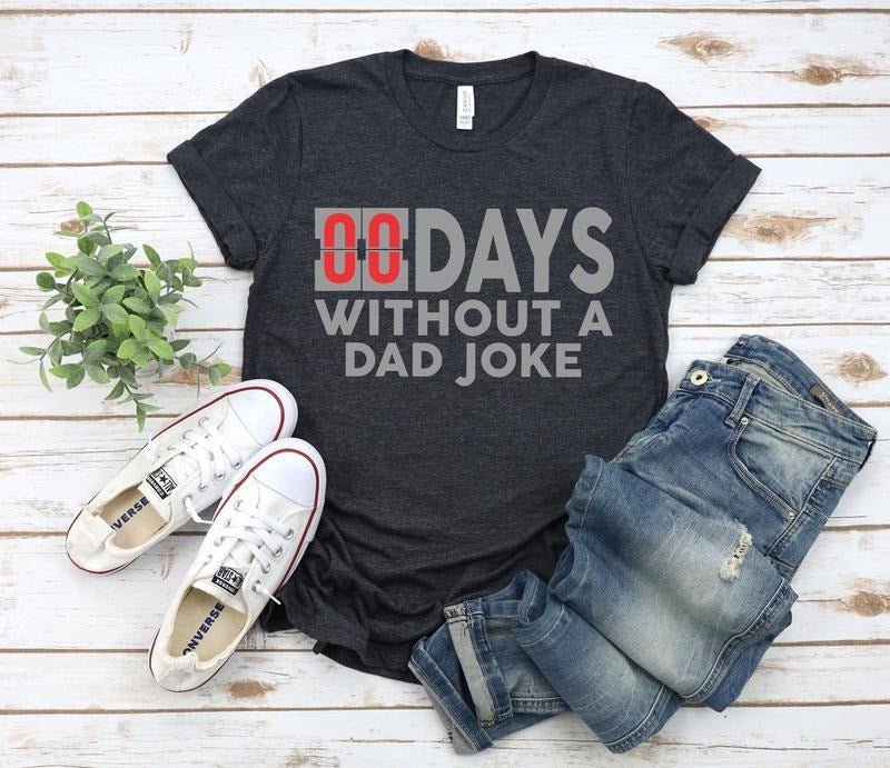 Mens Zero Days Without A Dad Joke Funny Shirt, Daddy Shirt, Best Dad Ever Shirt Hoodie Sweatshirt | PrintMintTees.com
