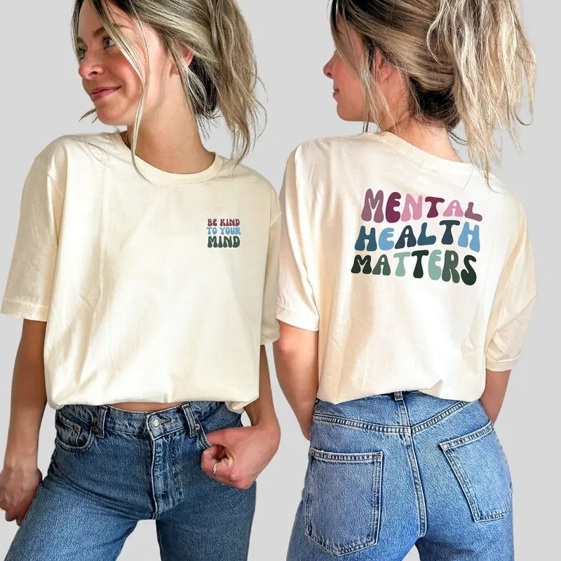 Mental Health Matters Shirt You Matter Shirt You Are Enough Shirt Be Kind To Your Mind Positive T Shirt Mental Health T...