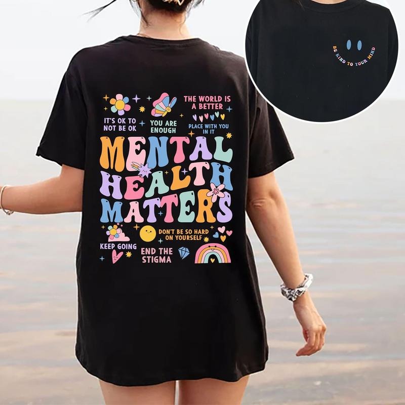 Mental Health Matters Shirt, Women Inspirational Graphic Shirts, Gift for Her Hoodie, Sweatshirt | PrintMintTees.com