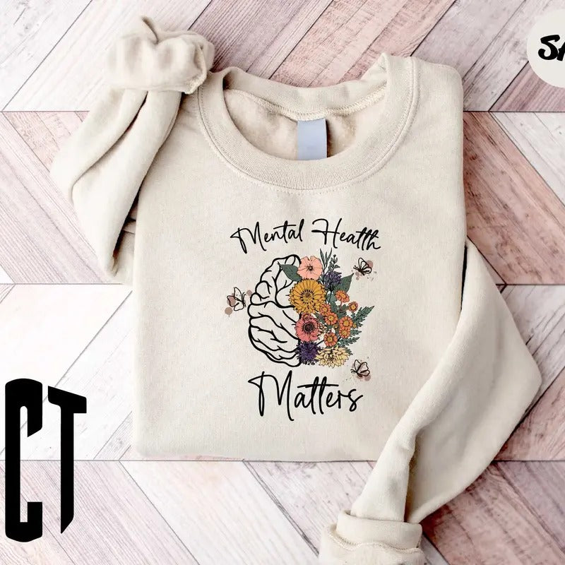 Mental Health Matters Sweatshirt Mental Health Sweatshirt Mental Health Awareness Hoodie Women Mental Health Shirt Floral...
