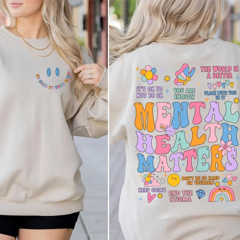 Mental Health Matters Sweatshirt Women Inspirational Sweatshirt Mental Health Sweatshirt Anxiety Sweatshirt Recreational...