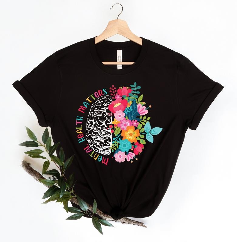 Mental Health Matters, Mental Health Shirt, Plant Lovers Gift, Gardening Gift, Flower T-Shirt, Floral Brain, Mental...