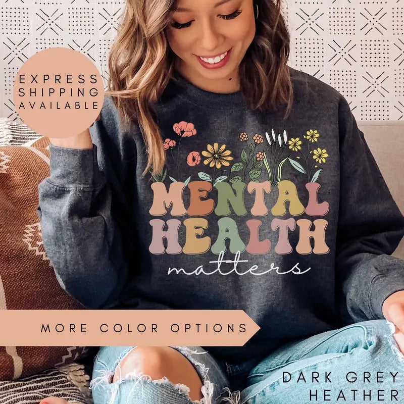 Mental Health Sweatshirt Mental Health Matters Sweatshirt Mental Health Teacher Sweatshirt Mental Health Awareness Women...