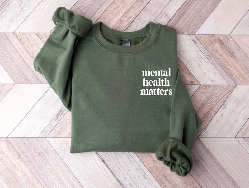 Mental health matters T-shirt, Sweatshirt or Hooded Sweatshirt, Mental health awareness, mental health sweatshirt, self...