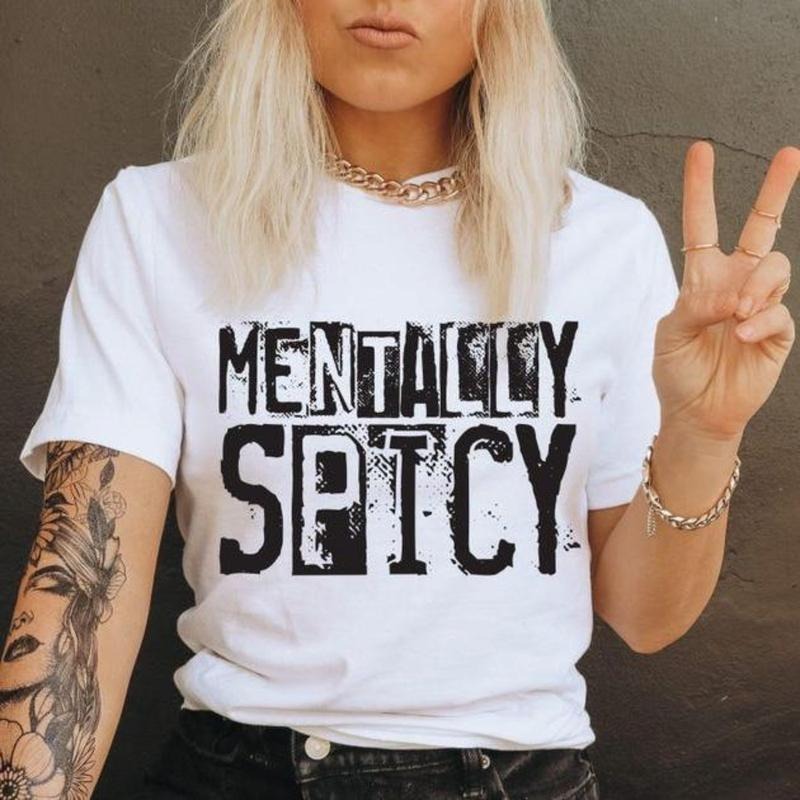 Mentally Spicy Graphic Tee, Funny Sassy Quote T-Shirt, Cute & Crazy Tee, Hot Vibes Tee, Bold Statement T-Shirt, Fashion,...