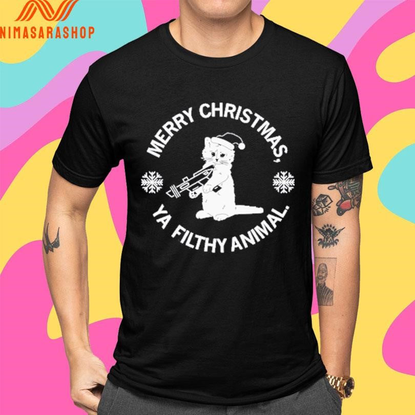 Merry Christmas Ya Filthy Animal Shirts