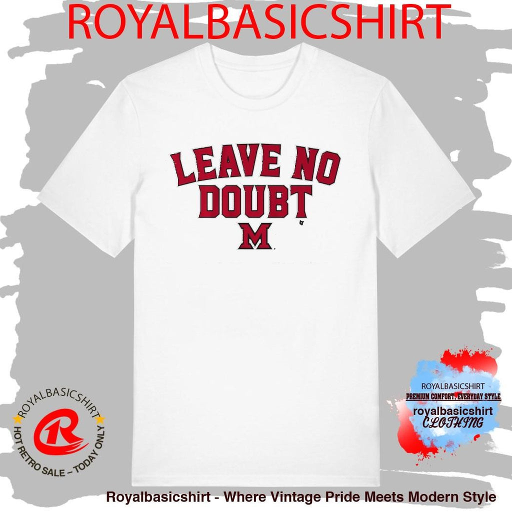 Miami (OH) Basketball Leave No Doubt Shirt